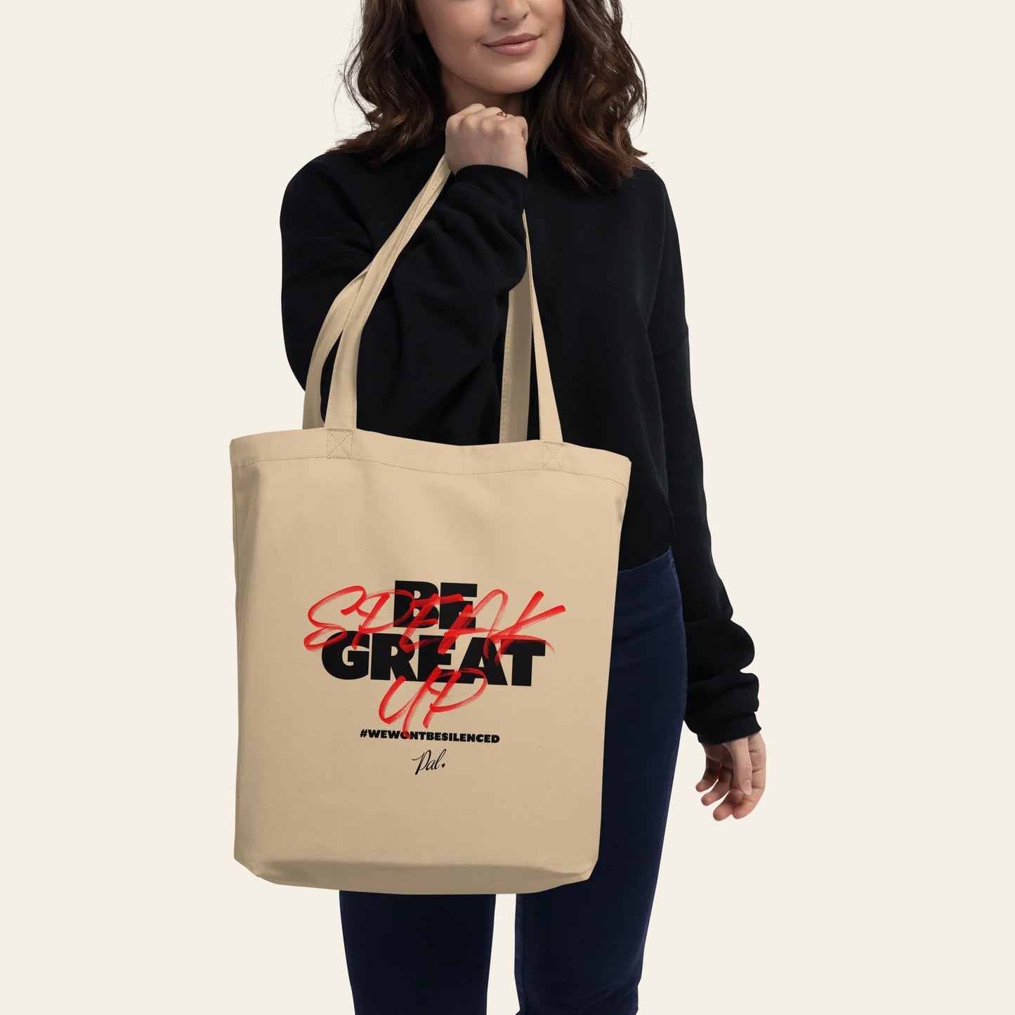 Be Great, Speak Up Tote Bag