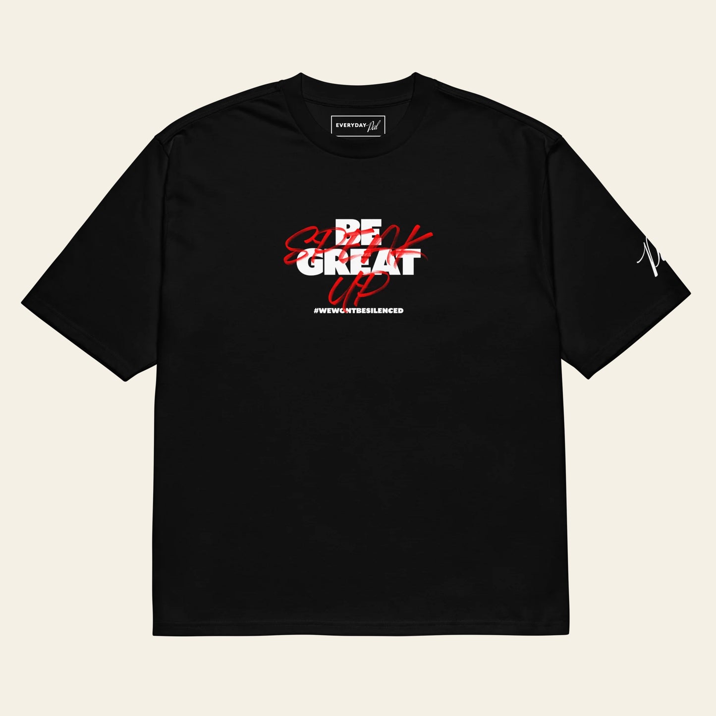Be Great, Speak Up Oversized heavyweight t-shirt