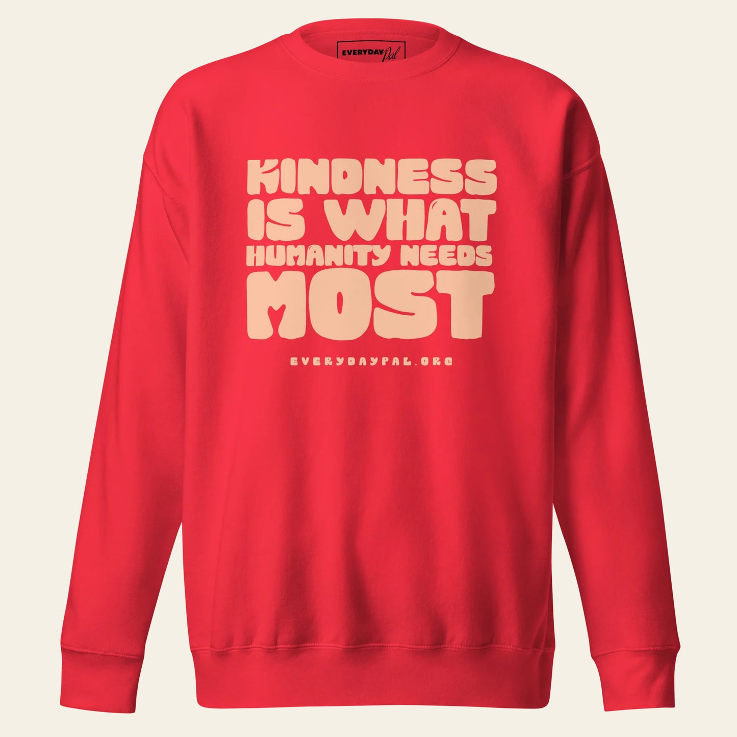 Kindness Most Sweatshirt (Unisex)