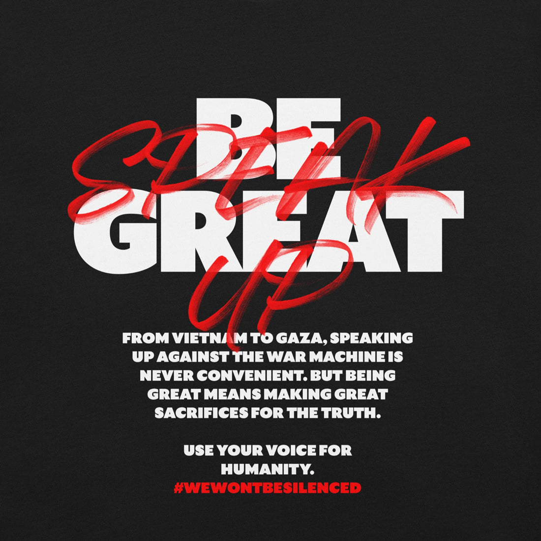 Be Great, Speak Up t-shirt (Unisex)