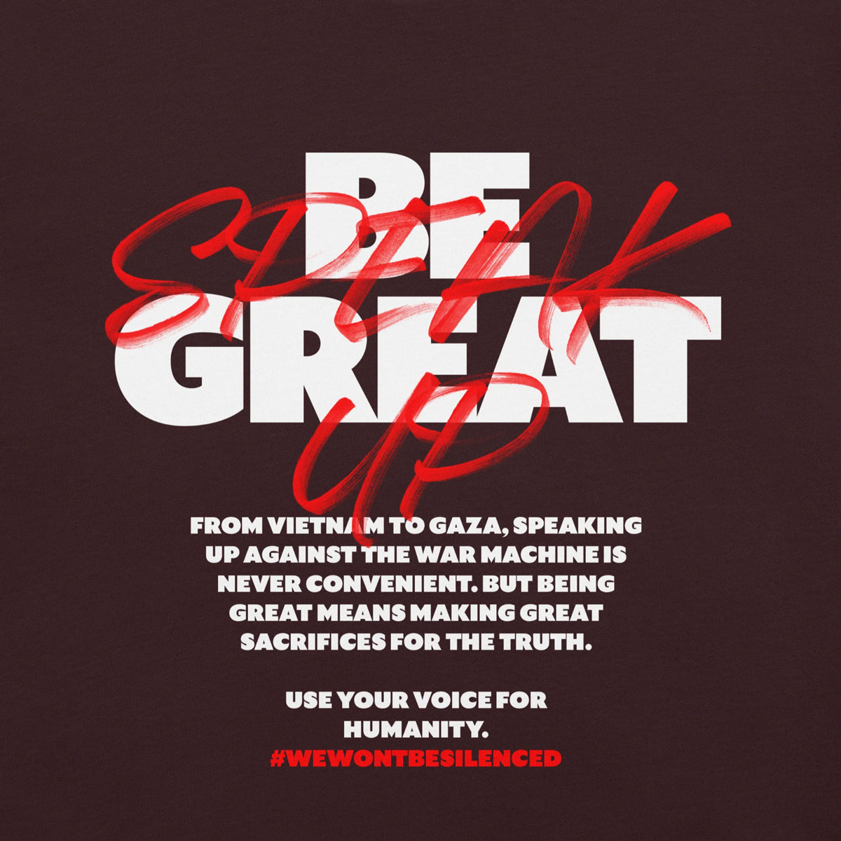 Be Great, Speak Up t-shirt (Unisex)