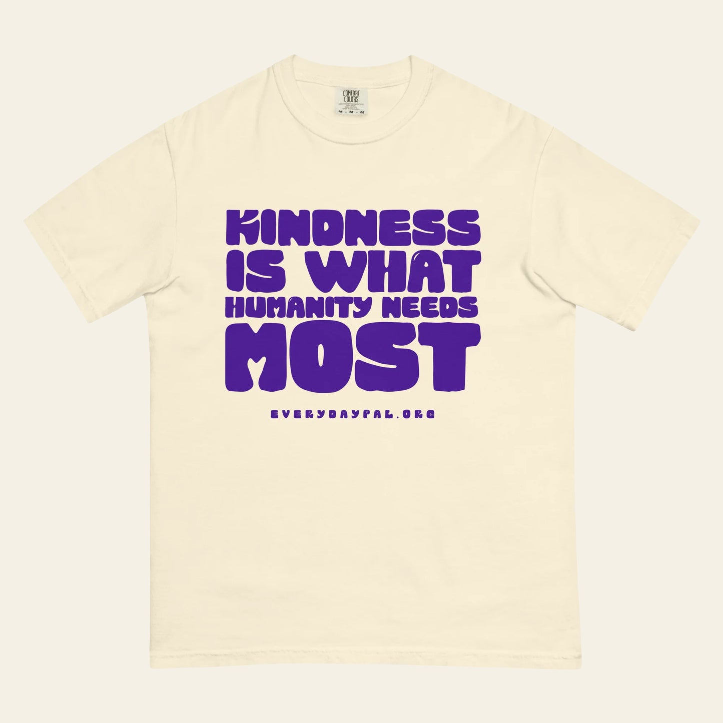 Kindness Most t-shirt (Unisex)