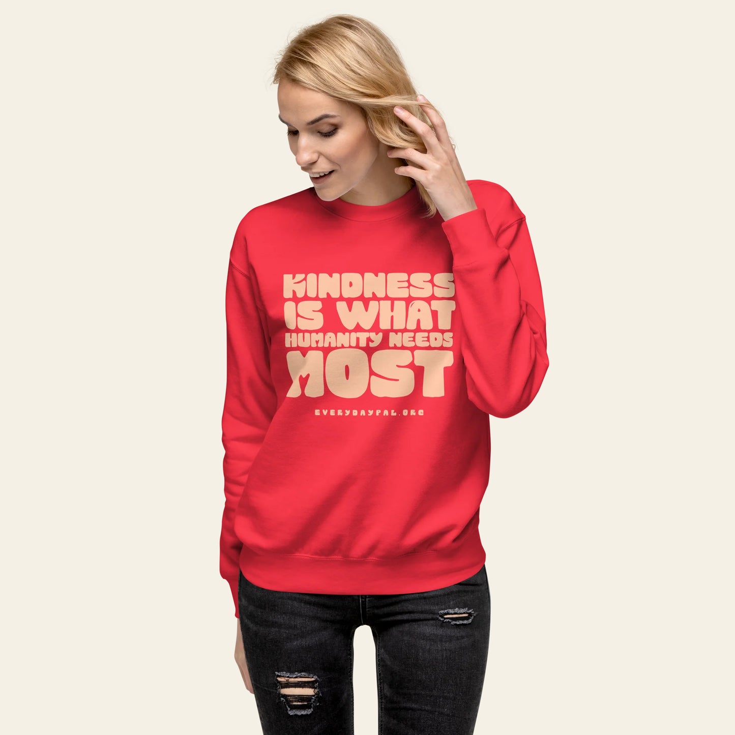 Kindness Most Sweatshirt (Unisex)