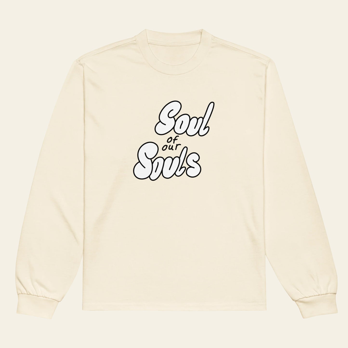 Soul of our Souls long sleeve shirt