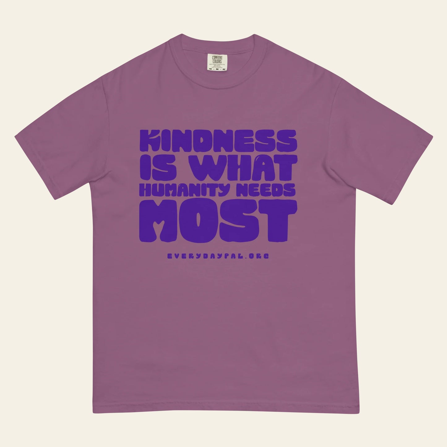 Kindness Most t-shirt (Unisex)