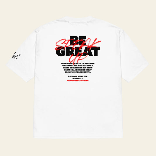 Be Great, Speak Up Oversized heavyweight t-shirt