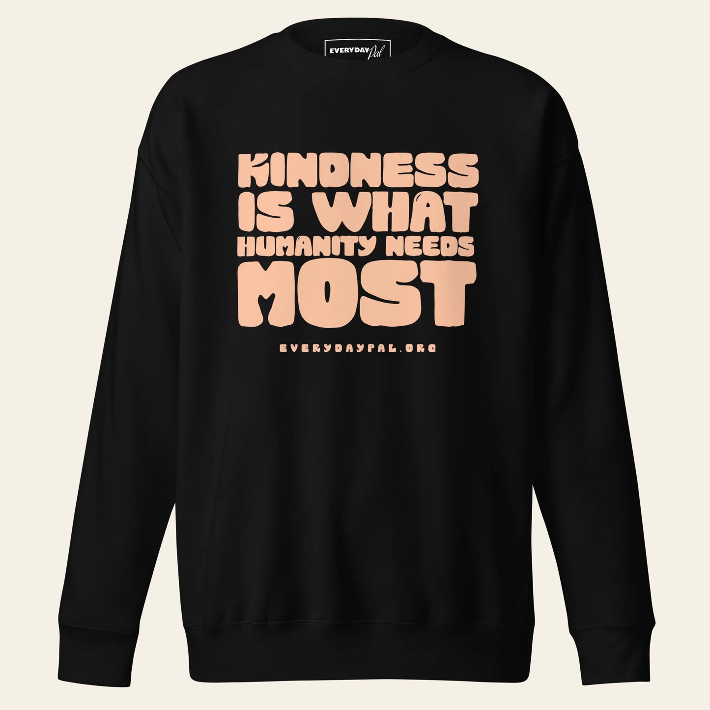 Kindness Most Sweatshirt (Unisex)