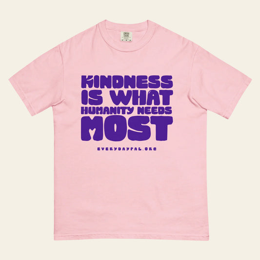 Kindness Most t-shirt (Unisex)