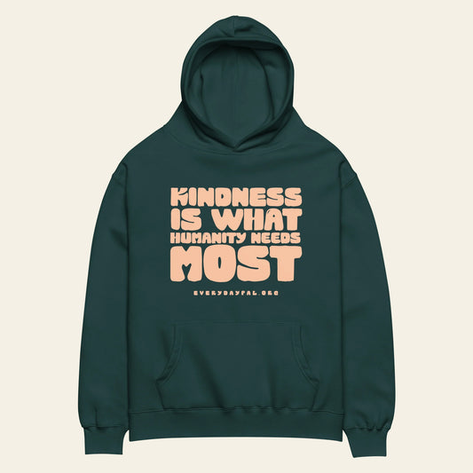 Kindness Most oversized hoodie (Unisex)